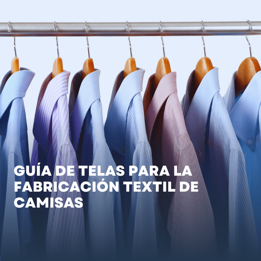 Guía de telas para la fabricación textil de camisas