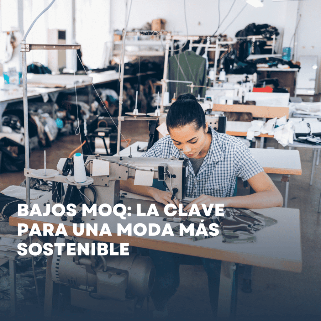 Bajos MOQ: la clave para una moda más sostenible