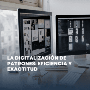 La digitalización de patrones: Eficiencia y exactitud